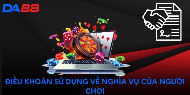 Điều khoản sử dụng về nghĩa vụ của người chơi